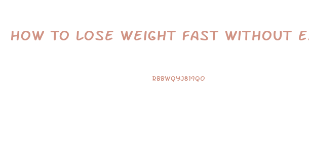 How To Lose Weight Fast Without Exercise In A Week