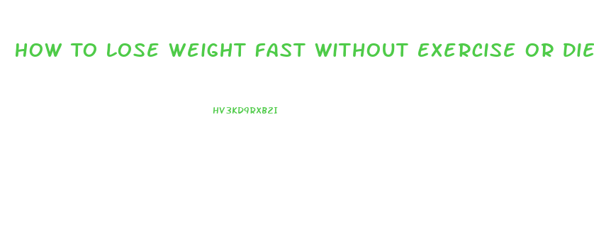 How To Lose Weight Fast Without Exercise Or Diet