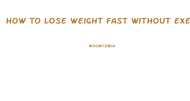 How To Lose Weight Fast Without Exercise Or Dieting
