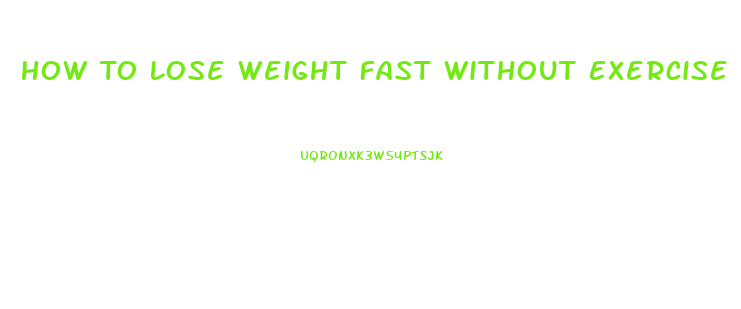 How To Lose Weight Fast Without Exercise Or Pills For Free