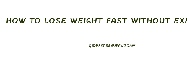 How To Lose Weight Fast Without Exercise Yahoo Answers