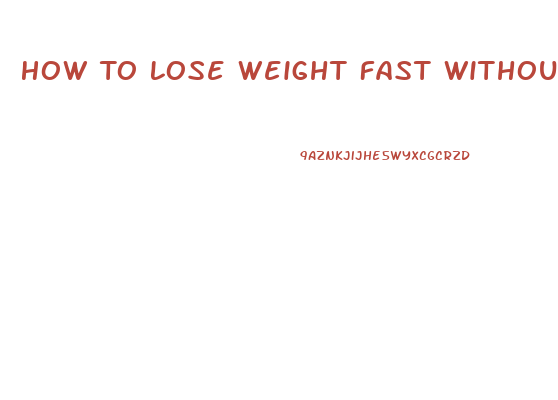 How To Lose Weight Fast Without Pills For Free