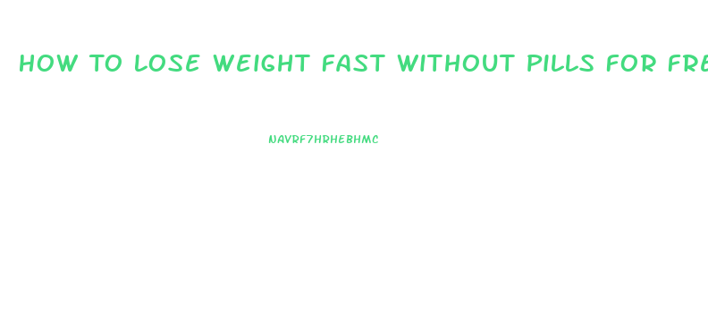 How To Lose Weight Fast Without Pills For Free
