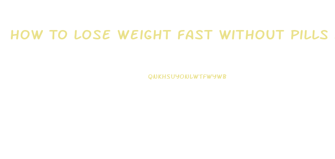 How To Lose Weight Fast Without Pills For Free