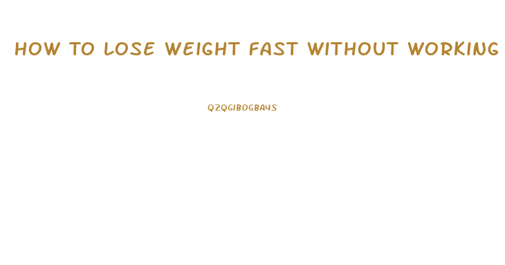 How To Lose Weight Fast Without Working Out