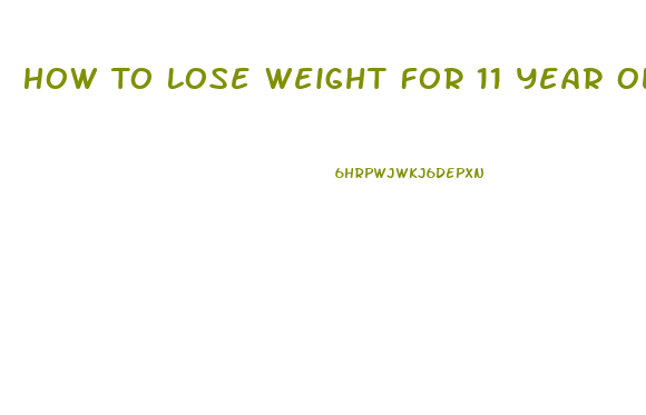 How To Lose Weight For 11 Year Olds