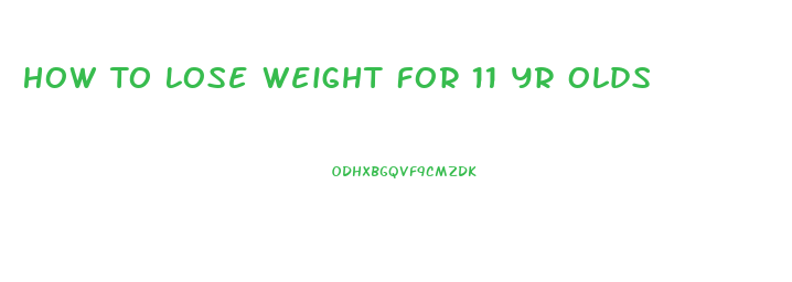 How To Lose Weight For 11 Yr Olds