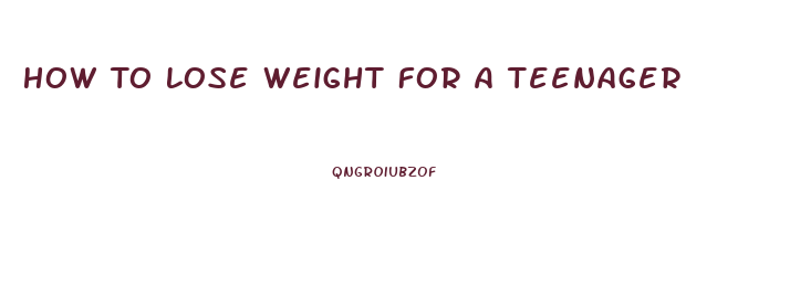 How To Lose Weight For A Teenager