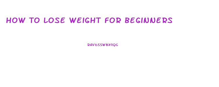 How To Lose Weight For Beginners
