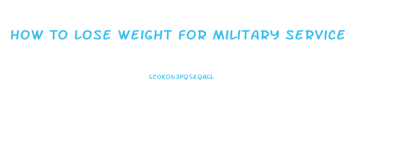 How To Lose Weight For Military Service