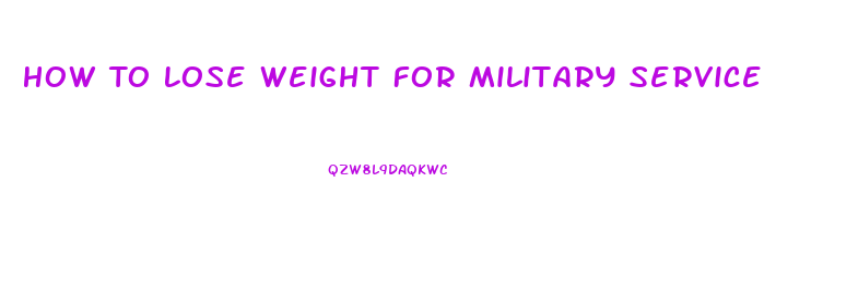 How To Lose Weight For Military Service