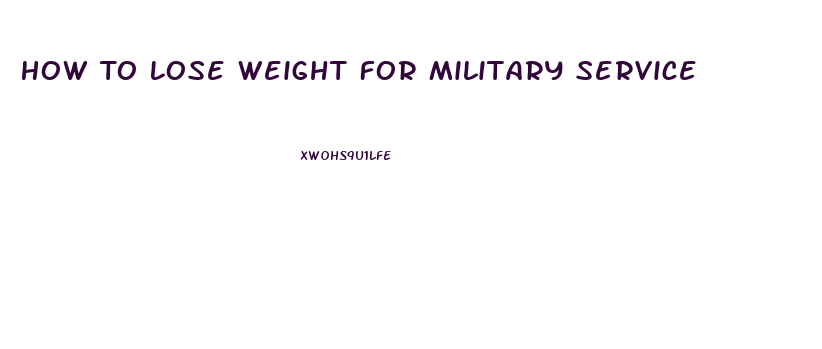How To Lose Weight For Military Service