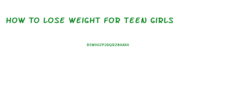 How To Lose Weight For Teen Girls