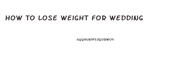 How To Lose Weight For Wedding