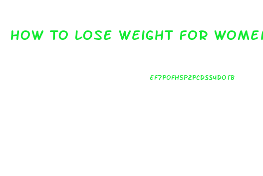 How To Lose Weight For Women