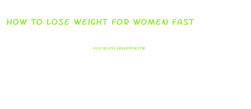 How To Lose Weight For Women Fast