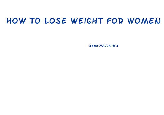 How To Lose Weight For Women Over 40