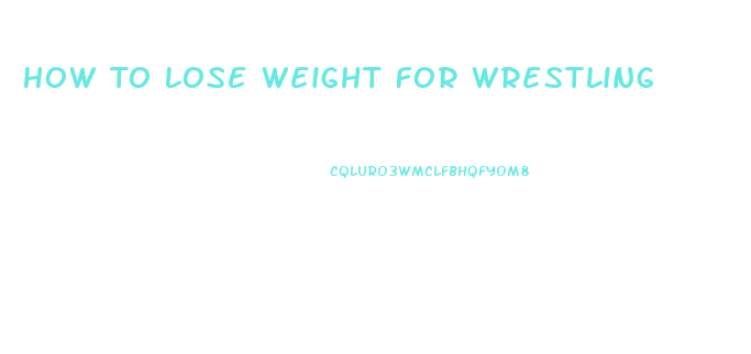 How To Lose Weight For Wrestling