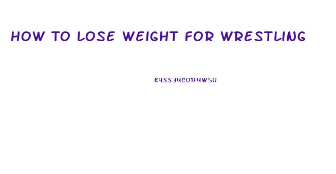 How To Lose Weight For Wrestling