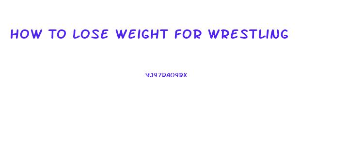 How To Lose Weight For Wrestling