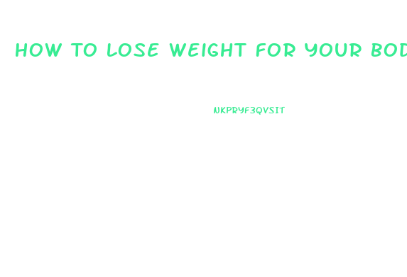 How To Lose Weight For Your Body Type