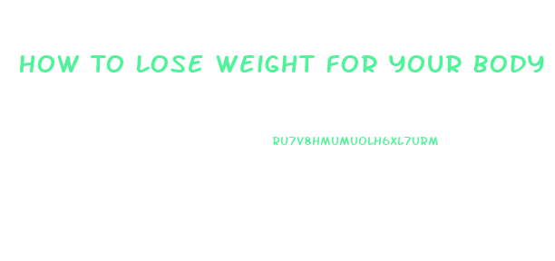 How To Lose Weight For Your Body Type