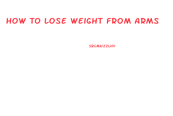 How To Lose Weight From Arms