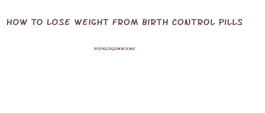 How To Lose Weight From Birth Control Pills