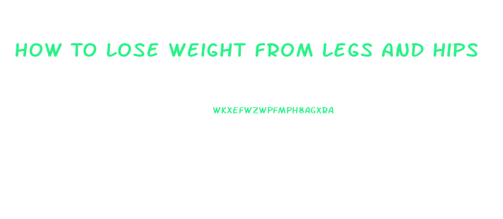 How To Lose Weight From Legs And Hips