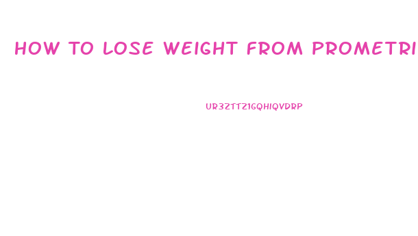 How To Lose Weight From Prometrium Pills