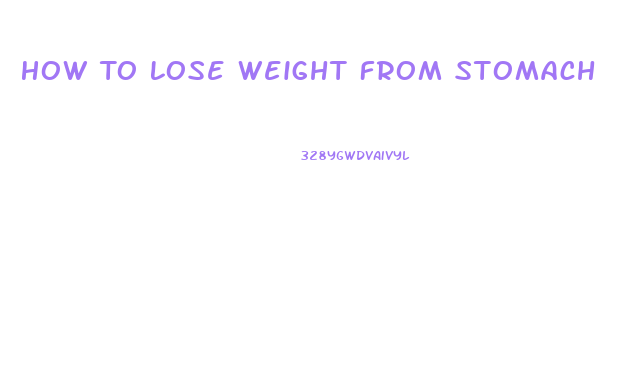 How To Lose Weight From Stomach