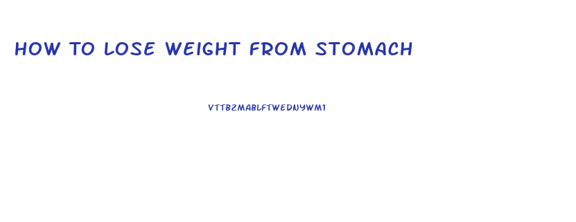 How To Lose Weight From Stomach