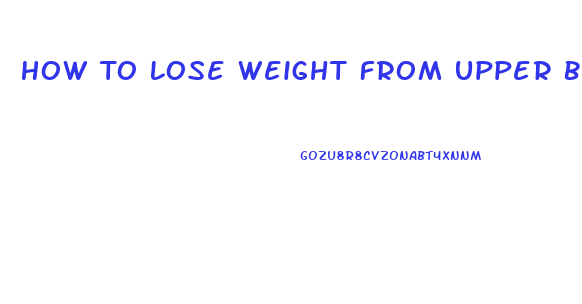 How To Lose Weight From Upper Body