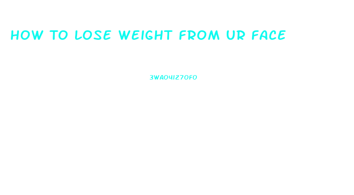 How To Lose Weight From Ur Face