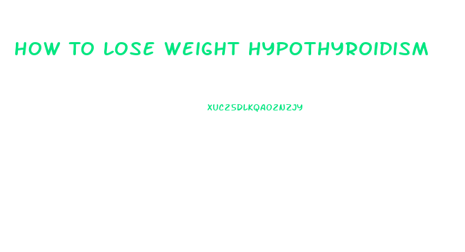 How To Lose Weight Hypothyroidism