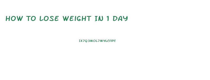 How To Lose Weight In 1 Day