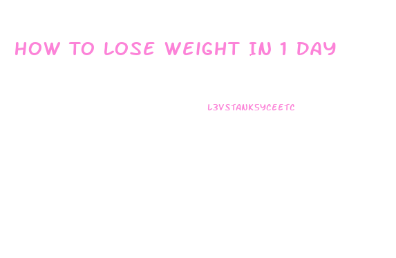 How To Lose Weight In 1 Day