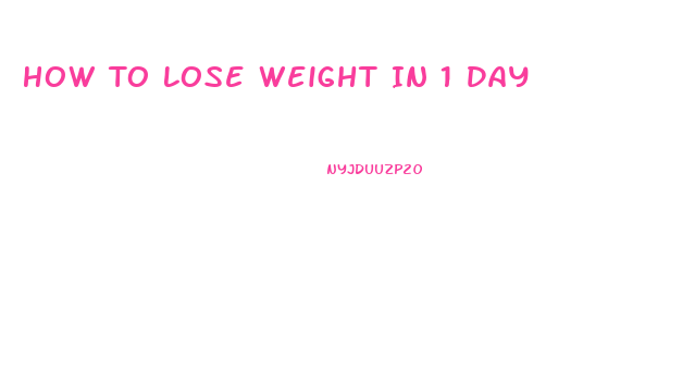 How To Lose Weight In 1 Day