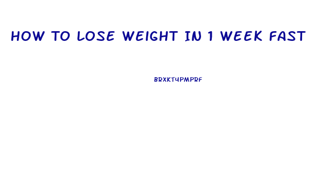 How To Lose Weight In 1 Week Fast