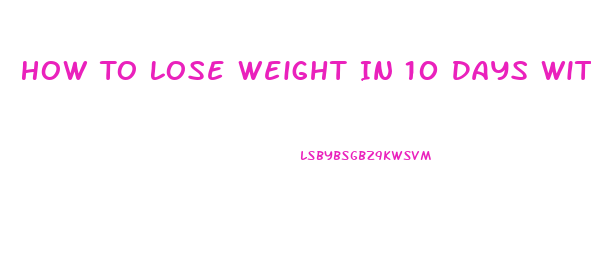 How To Lose Weight In 10 Days With Exercise