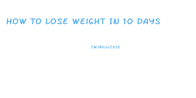 How To Lose Weight In 10 Days