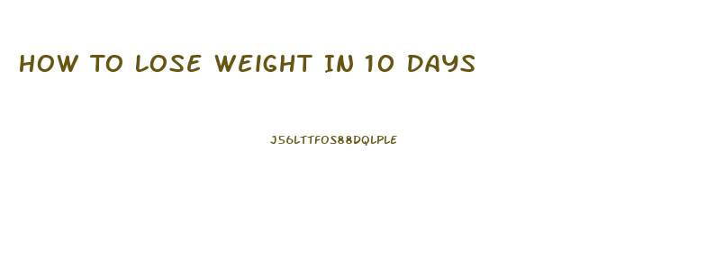 How To Lose Weight In 10 Days