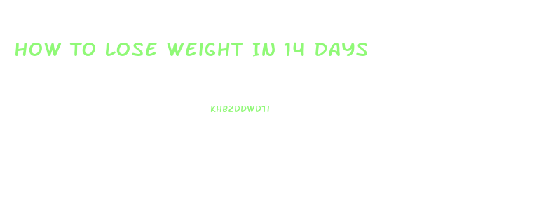 How To Lose Weight In 14 Days