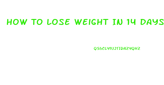 How To Lose Weight In 14 Days