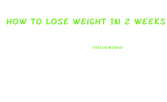 How To Lose Weight In 2 Weeks For Teenagers