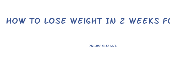 How To Lose Weight In 2 Weeks For Teenagers