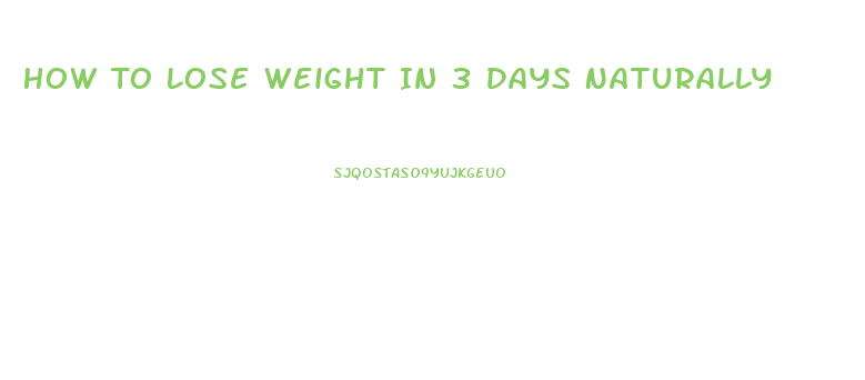 How To Lose Weight In 3 Days Naturally