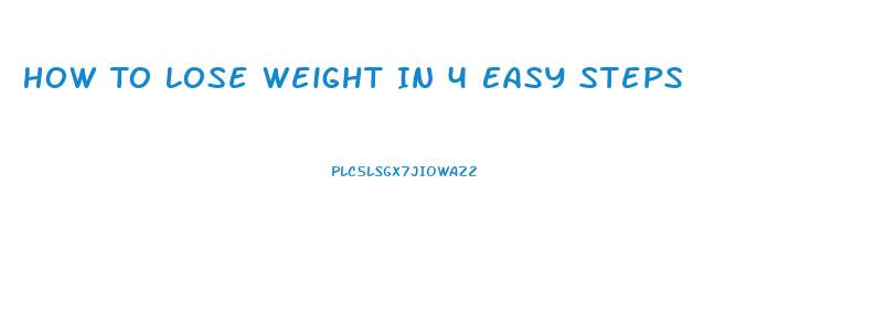 How To Lose Weight In 4 Easy Steps
