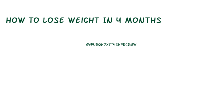 How To Lose Weight In 4 Months