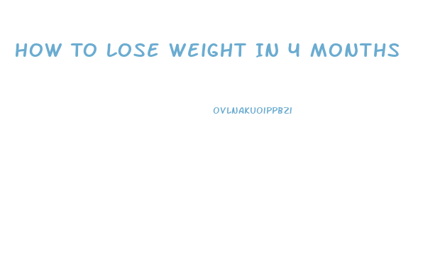 How To Lose Weight In 4 Months